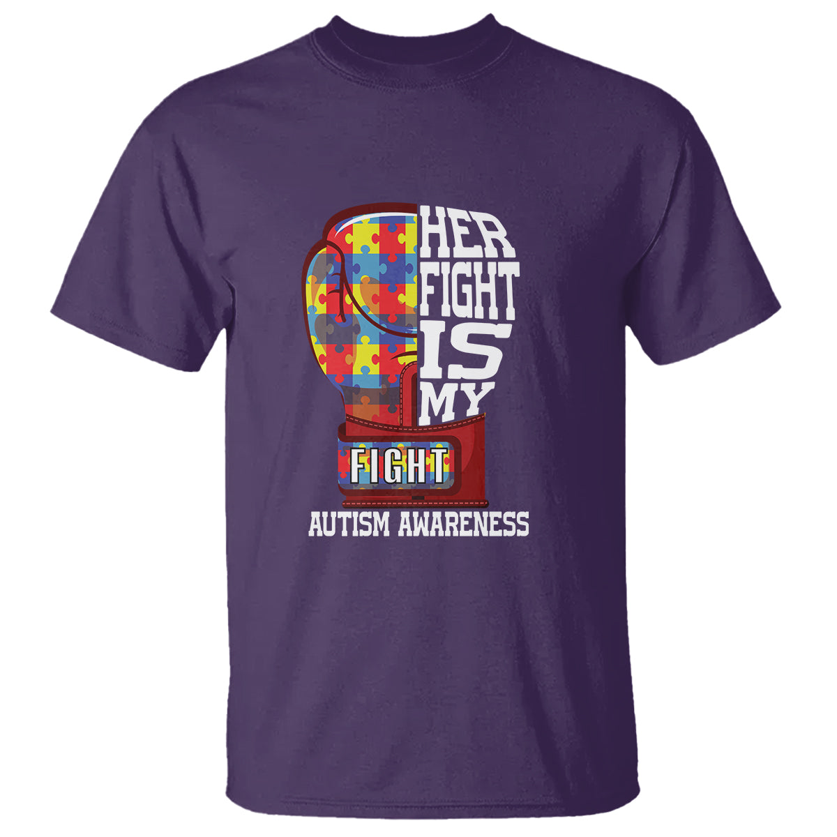 Autism Awareness T Shirt Her Fight Is My Fight Mom Dad Parents Support - Wonder Print Shop