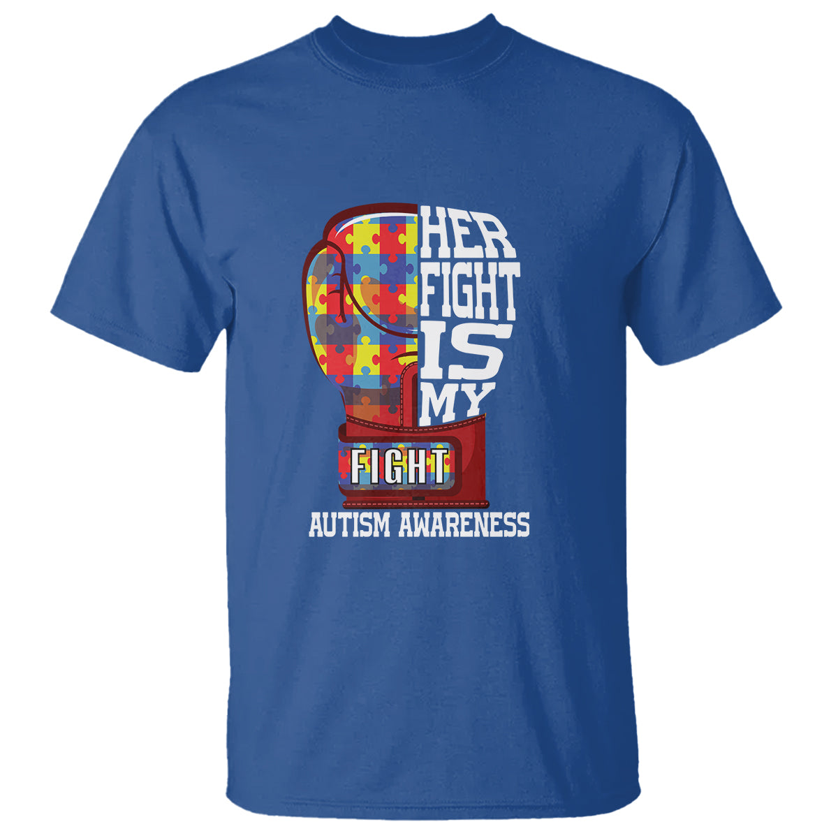 Autism Awareness T Shirt Her Fight Is My Fight Mom Dad Parents Support - Wonder Print Shop