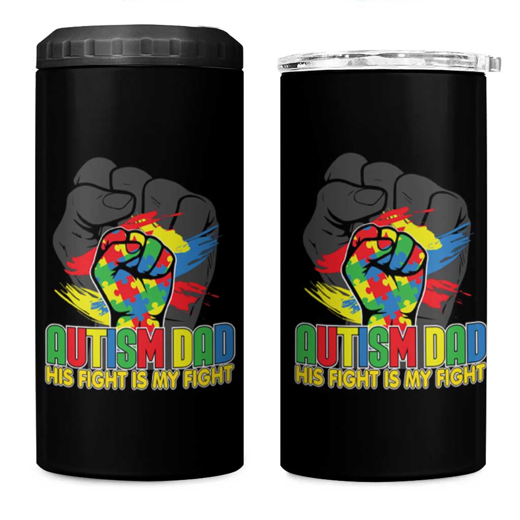 Autism Awareness 4 in 1 Can Cooler Tumbler His Fight Is My Fight Dad Support