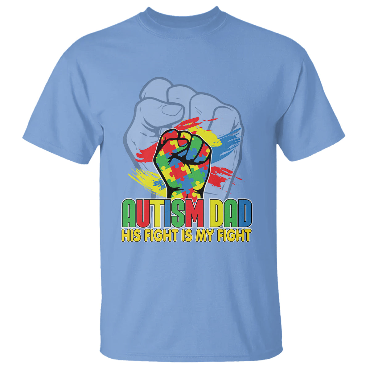Autism Awareness T Shirt His Fight Is My Fight Dad Support - Wonder Print Shop
