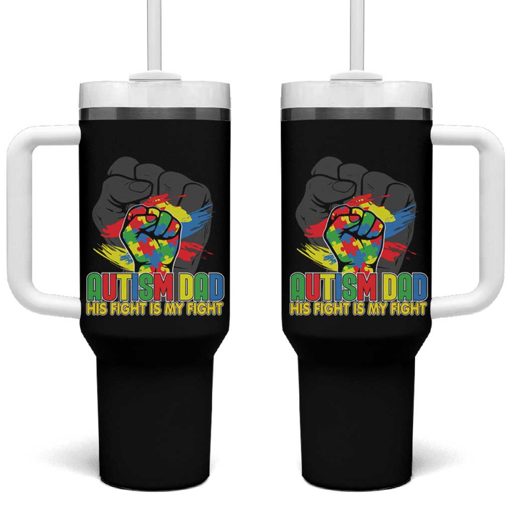 Autism Awareness Tumbler With Handle His Fight Is My Fight Dad Support