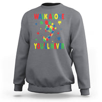 Autism Awareness Sweatshirt You'll Never Walk Alone Dad Mom Parents Support - Wonder Print Shop