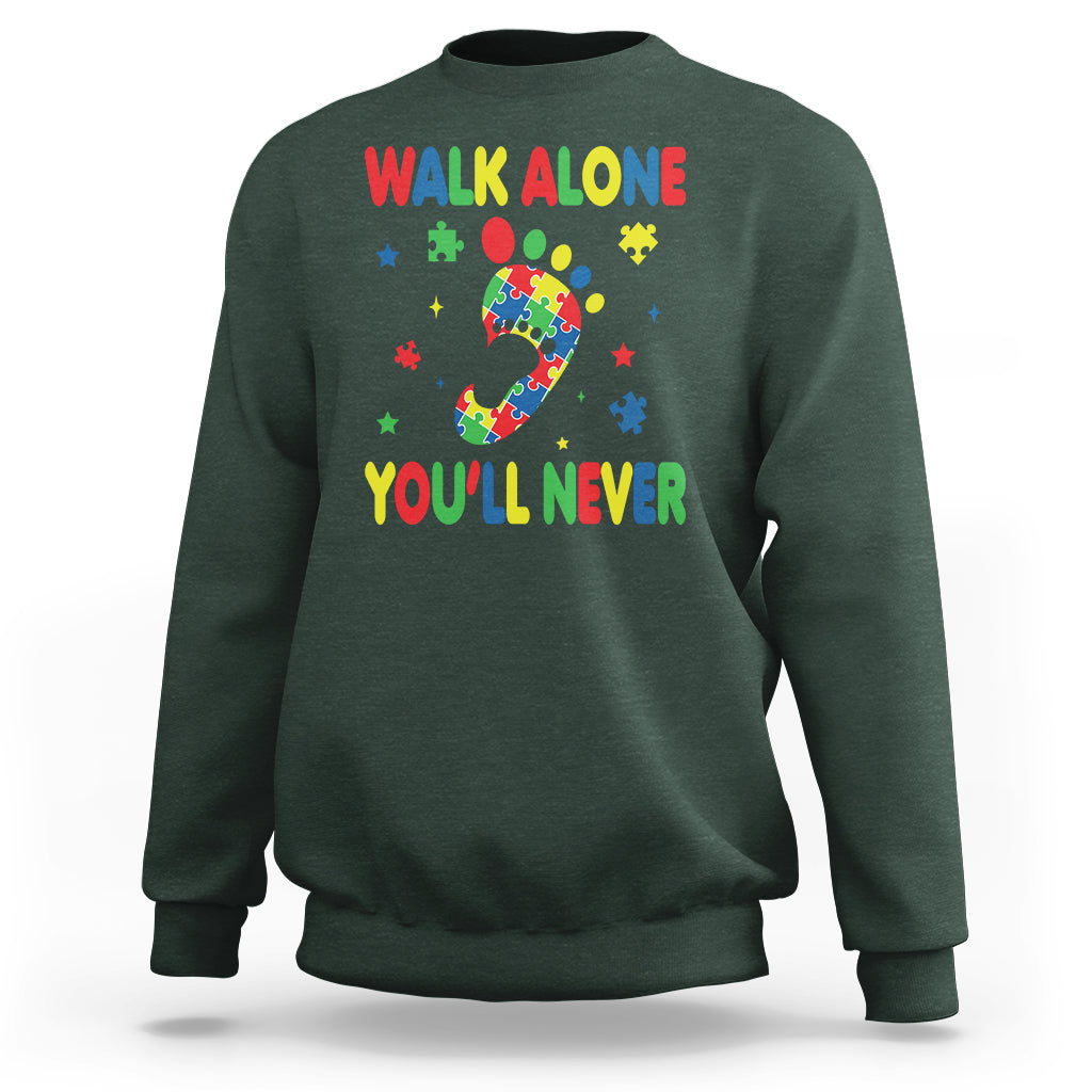 Autism Awareness Sweatshirt You'll Never Walk Alone Dad Mom Parents Support - Wonder Print Shop