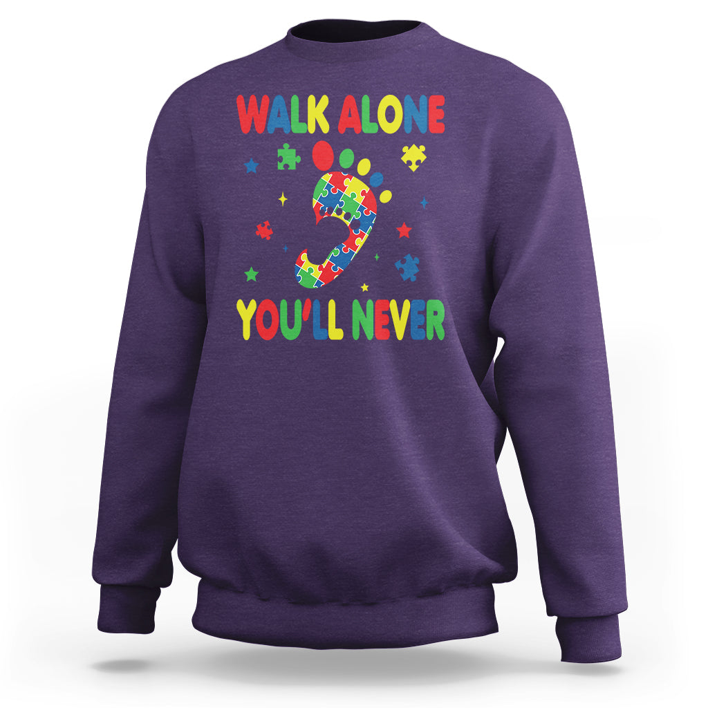 Autism Awareness Sweatshirt You'll Never Walk Alone Dad Mom Parents Support - Wonder Print Shop