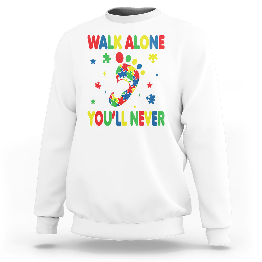 Autism Awareness Sweatshirt You'll Never Walk Alone Dad Mom Parents Support - Wonder Print Shop