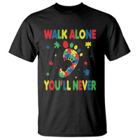 Autism Awareness T Shirt You'll Never Walk Alone Dad Mom Parents Support - Wonder Print Shop