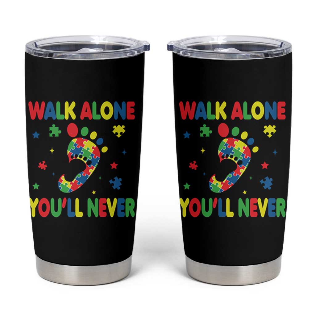 Autism Awareness Tumbler Cup You'll Never Walk Alone Dad Mom Parents Support