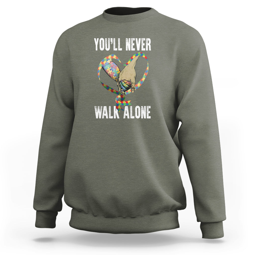 Autism Awareness Sweatshirt You'll Never Walk Alone Dad Support - Wonder Print Shop