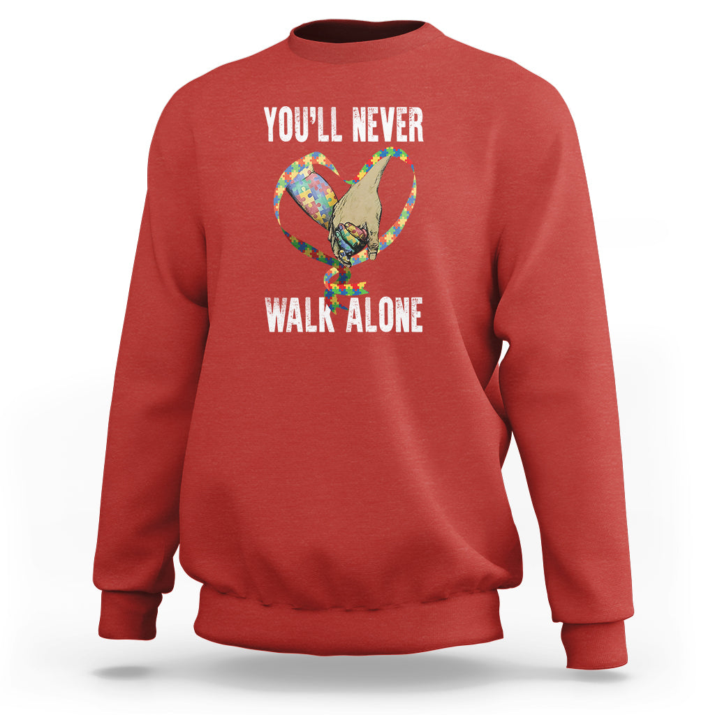 Autism Awareness Sweatshirt You'll Never Walk Alone Dad Support - Wonder Print Shop