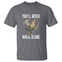 Autism Awareness T Shirt You'll Never Walk Alone Dad Support - Wonder Print Shop