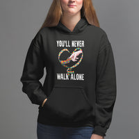 Autism Awareness Hoodie You'll Never Walk Alone Mom Support - Wonder Print Shop