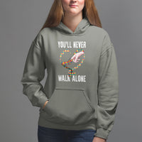 Autism Awareness Hoodie You'll Never Walk Alone Mom Support - Wonder Print Shop
