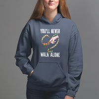 Autism Awareness Hoodie You'll Never Walk Alone Mom Support - Wonder Print Shop