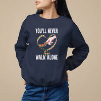 Autism Awareness Sweatshirt You'll Never Walk Alone Mom Support - Wonder Print Shop