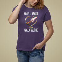 Autism Awareness T Shirt For Women You'll Never Walk Alone Mom Support - Wonder Print Shop