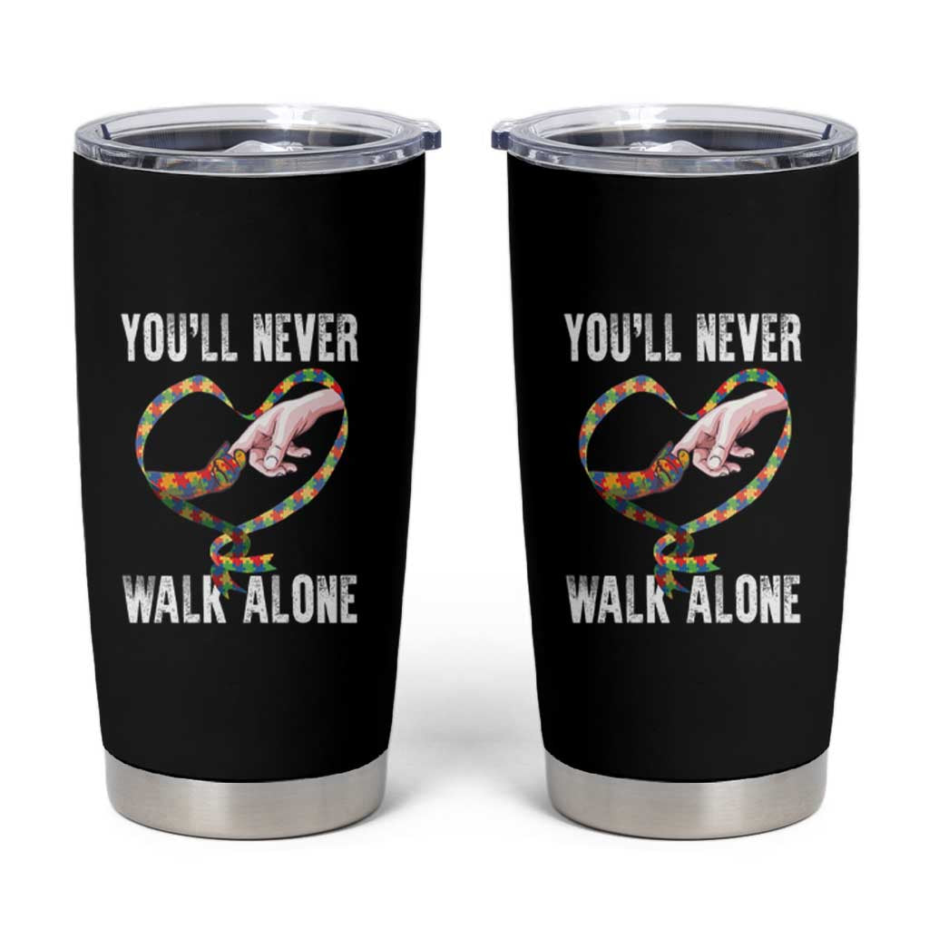 Autism Awareness Tumbler Cup You'll Never Walk Alone Mom Support