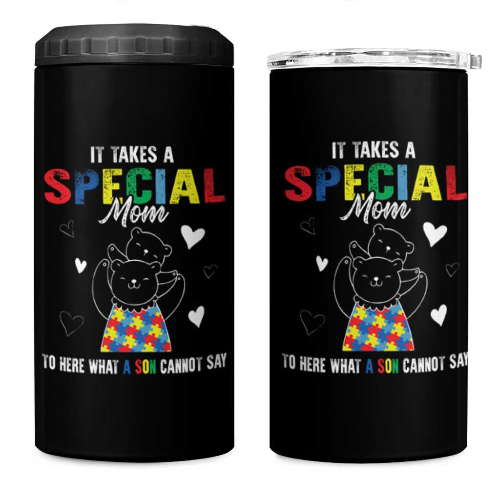 Autism Awareness 4 in 1 Can Cooler Tumbler It Takes A Special Mom To Hear What A Son Cannot Say