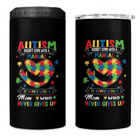 Autism Awareness 4 in 1 Can Cooler Tumbler Autistic Comes With A Mom Who Never Gives Up