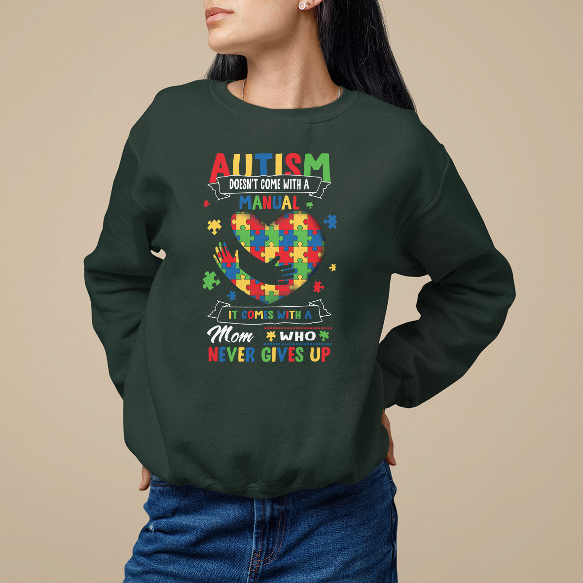 Autism Awareness Sweatshirt Autistic Comes With A Mom Who Never Gives Up - Wonder Print Shop