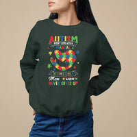 Autism Awareness Sweatshirt Autistic Comes With A Mom Who Never Gives Up - Wonder Print Shop