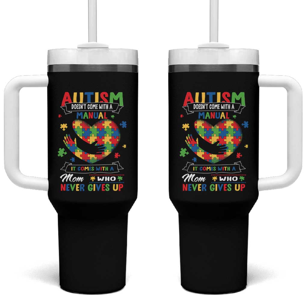 Autism Awareness Tumbler With Handle Autistic Comes With A Mom Who Never Gives Up