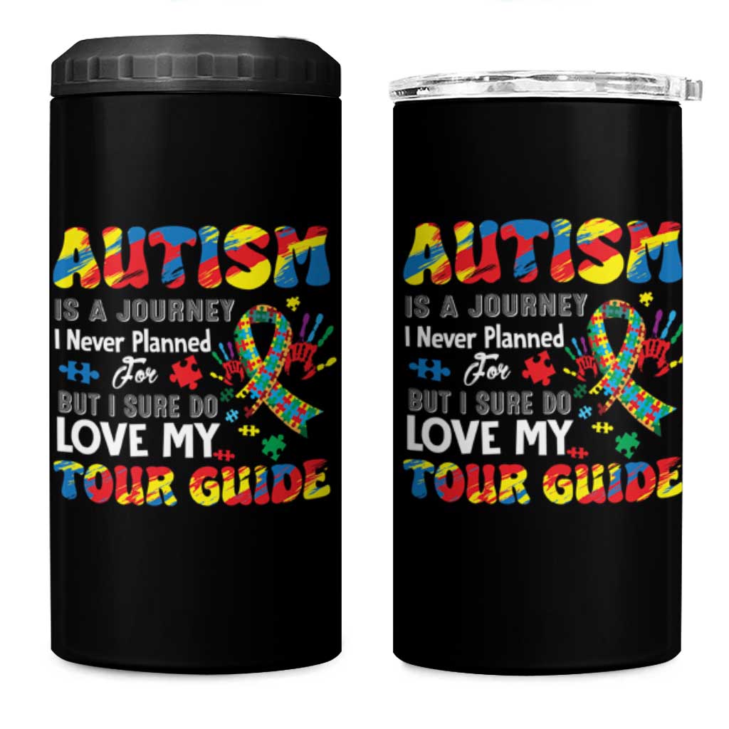 Autism Awareness 4 in 1 Can Cooler Tumbler Autism Is A Journey I Never Planned For But I Sure Do Love My Tour Guide