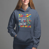 Autism Awareness Hoodie Autism Is A Journey I Never Planned For But I Sure Do Love My Tour Guide - Wonder Print Shop