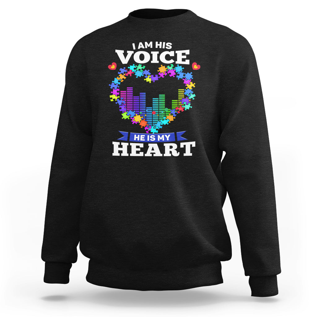 Autism Awareness Sweatshirt I Am His Voice He Is My Heart Mom Dad Parents Support - Wonder Print Shop