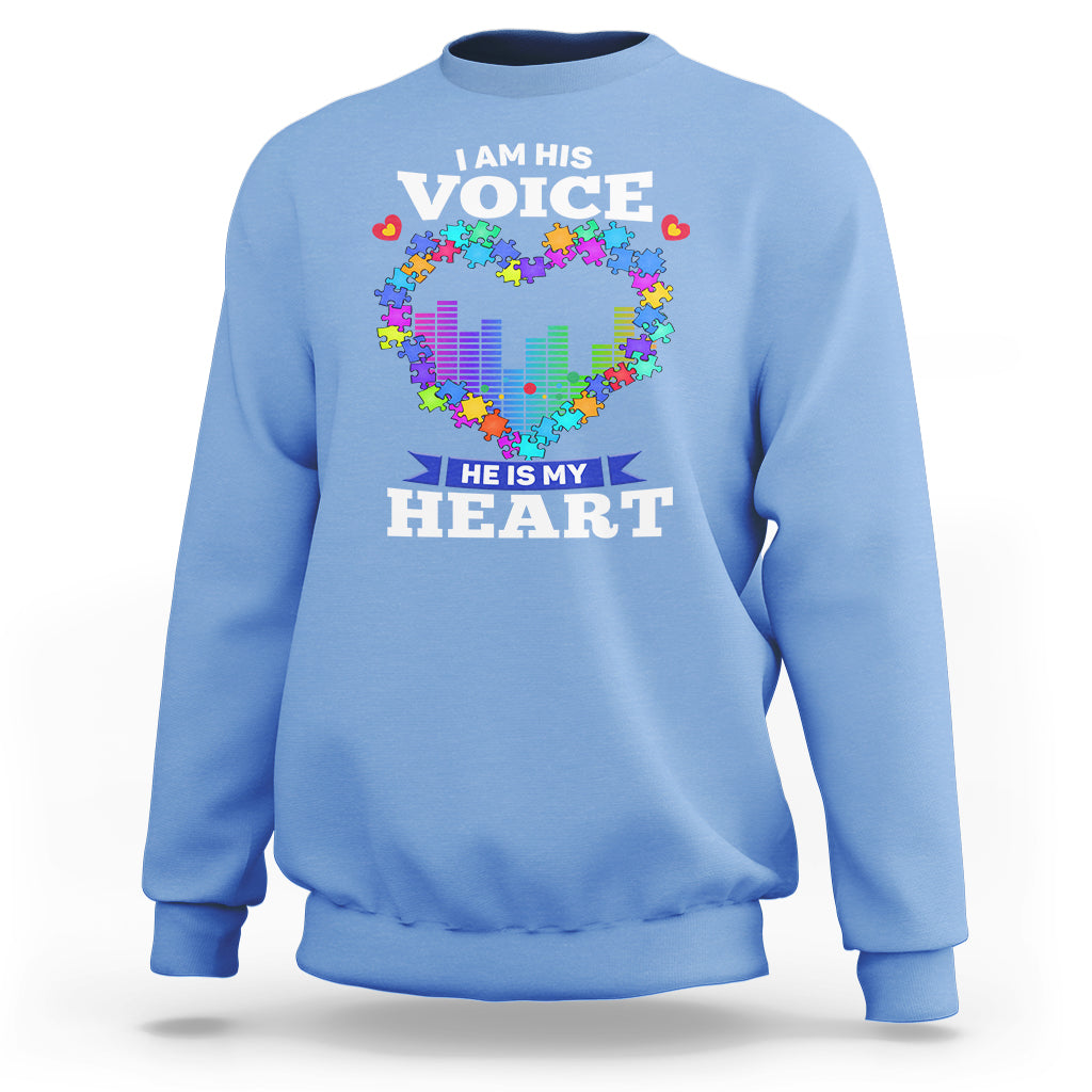 Autism Awareness Sweatshirt I Am His Voice He Is My Heart Mom Dad Parents Support - Wonder Print Shop