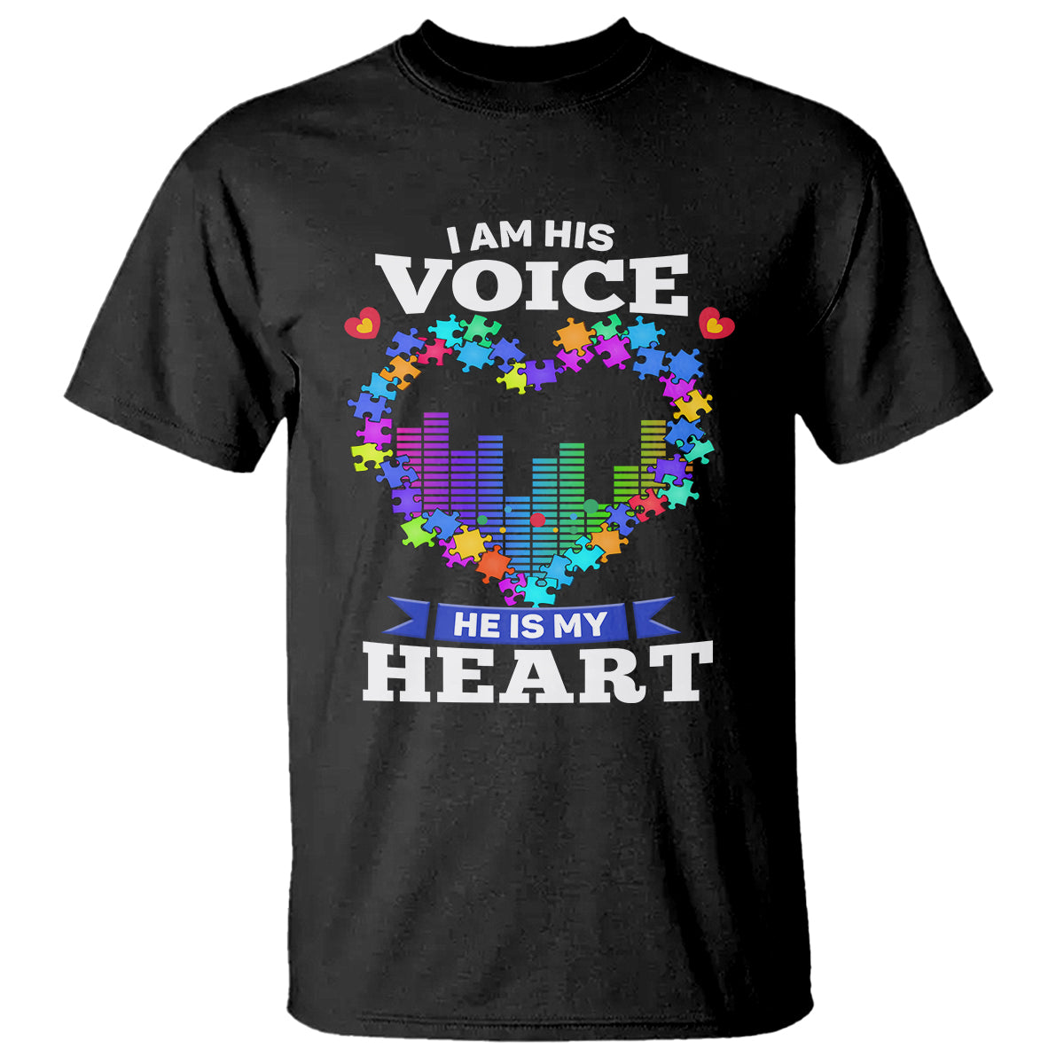 Autism Awareness T Shirt I Am His Voice He Is My Heart Mom Dad Parents Support - Wonder Print Shop