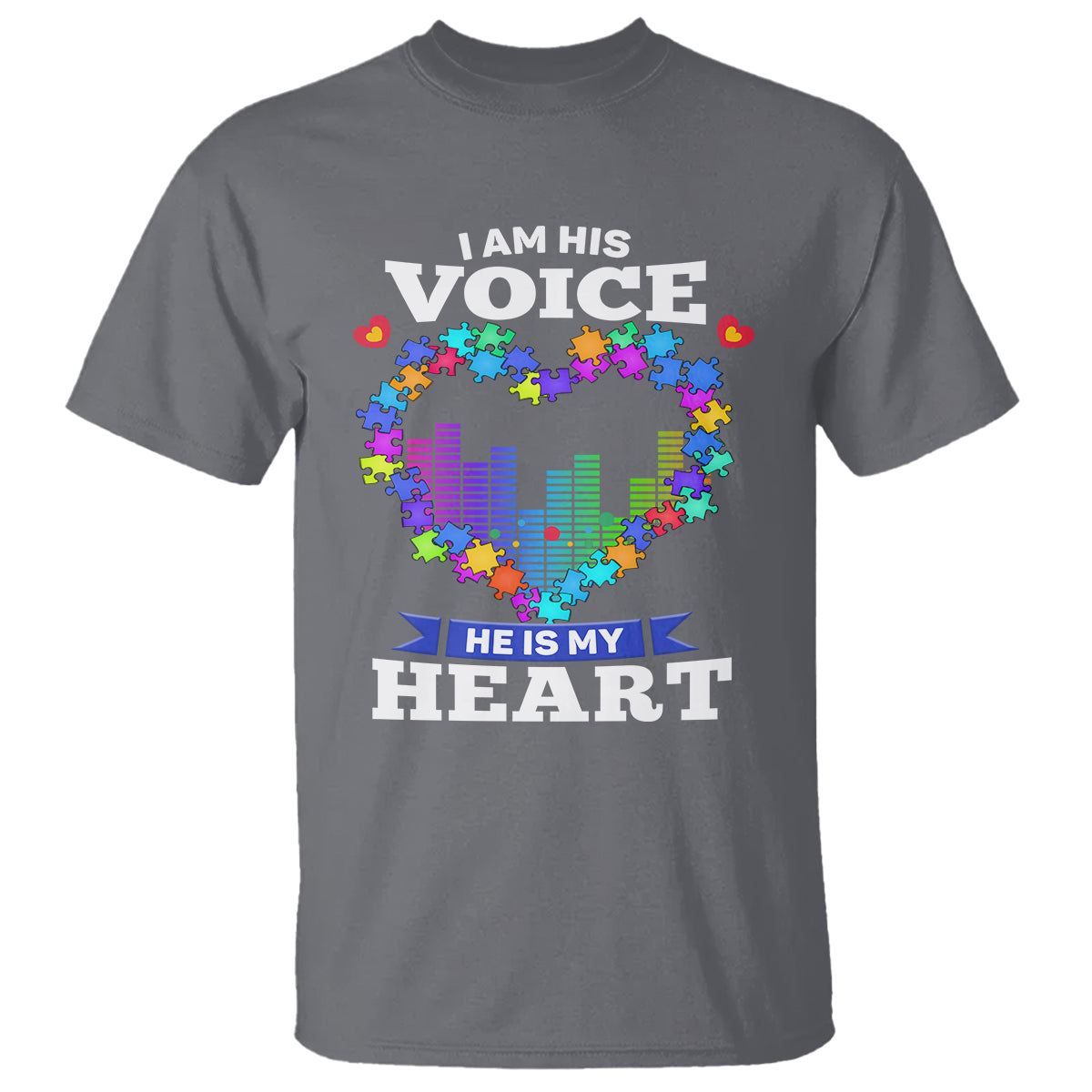 Autism Awareness T Shirt I Am His Voice He Is My Heart Mom Dad Parents Support - Wonder Print Shop