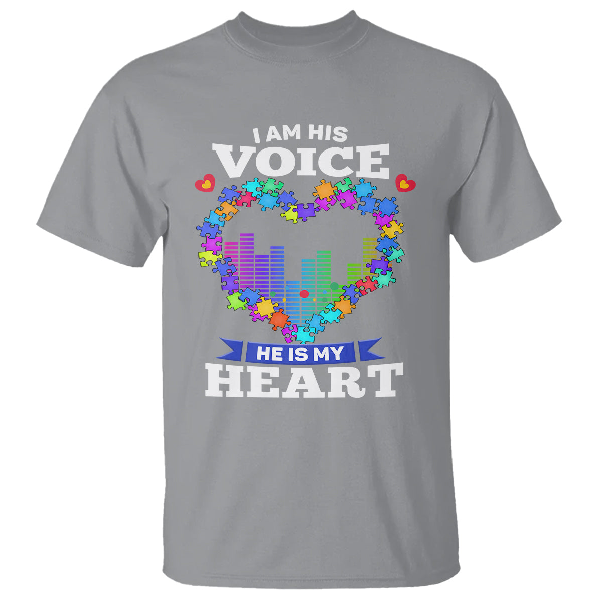 Autism Awareness T Shirt I Am His Voice He Is My Heart Mom Dad Parents Support - Wonder Print Shop