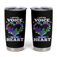 Autism Awareness Tumbler Cup I Am His Voice He Is My Heart Mom Dad Parents Support