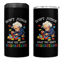 Autism Awareness 4 in 1 Can Cooler Tumbler Don't Jundge What You Don't Understand Funny