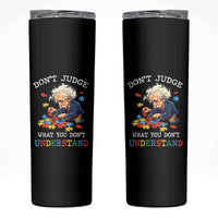 Autism Awareness Skinny Tumbler Don't Jundge What You Don't Understand Funny