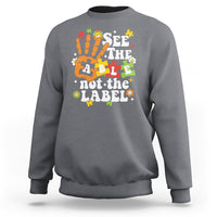 Autism Awareness Sweatshirt See The Able Not The Label - Wonder Print Shop