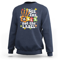 Autism Awareness Sweatshirt See The Able Not The Label - Wonder Print Shop