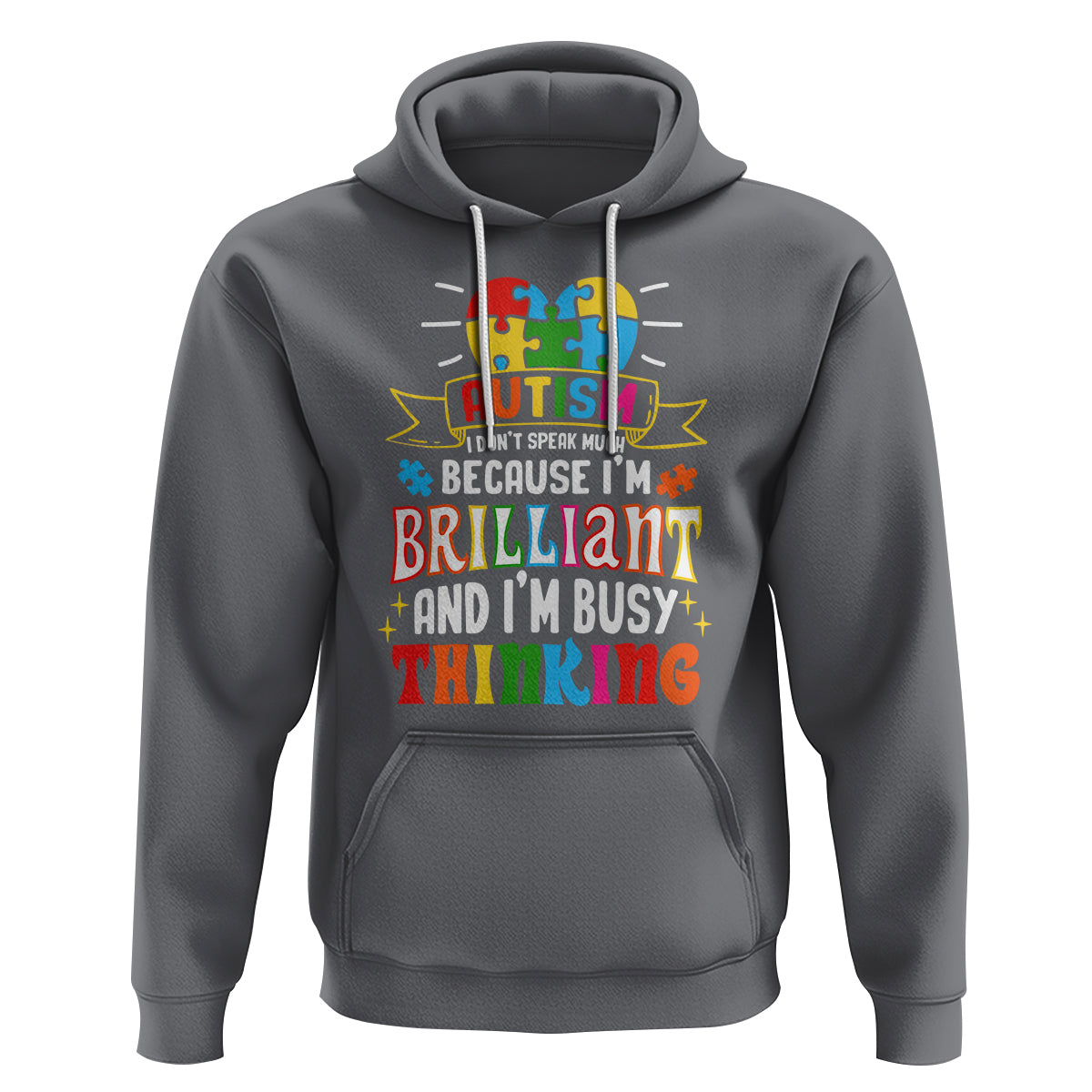 Autism Awareness Hoodie I Don't Speak Much Because I'm Brilliant And I'm Busy Thinking Autistic - Wonder Print Shop
