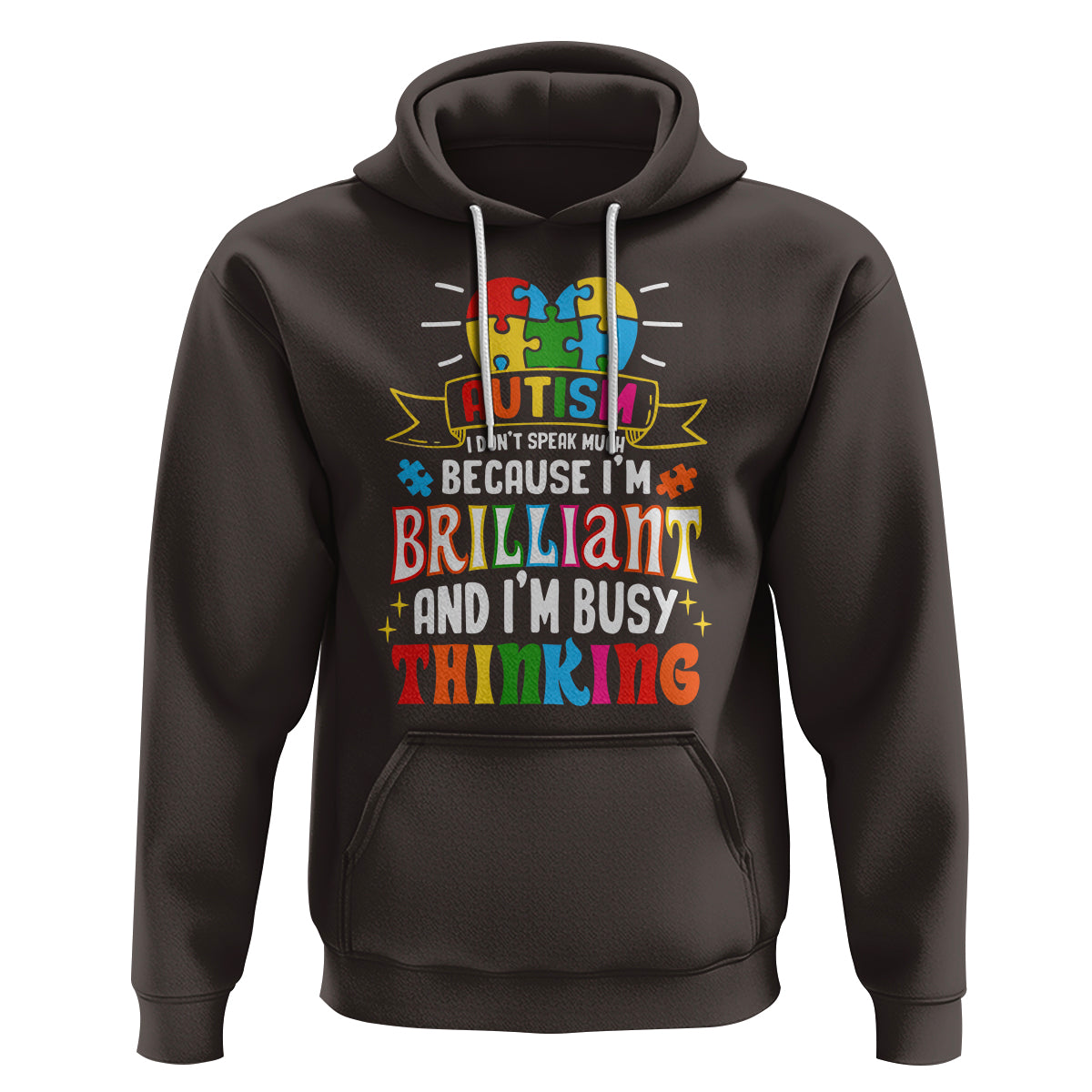 Autism Awareness Hoodie I Don't Speak Much Because I'm Brilliant And I'm Busy Thinking Autistic - Wonder Print Shop