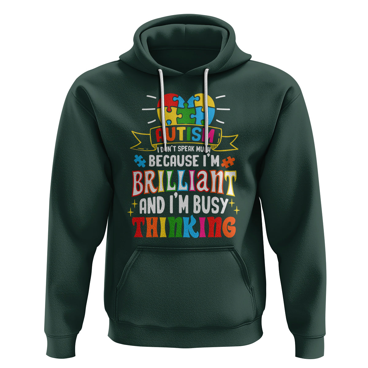 Autism Awareness Hoodie I Don't Speak Much Because I'm Brilliant And I'm Busy Thinking Autistic - Wonder Print Shop