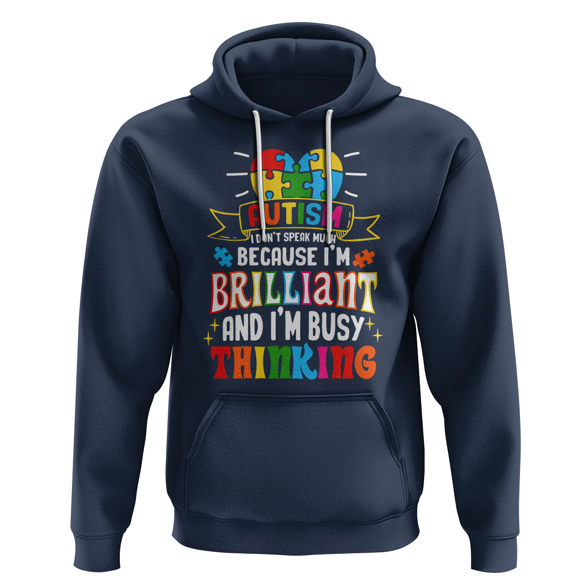 Autism Awareness Hoodie I Don't Speak Much Because I'm Brilliant And I'm Busy Thinking Autistic - Wonder Print Shop