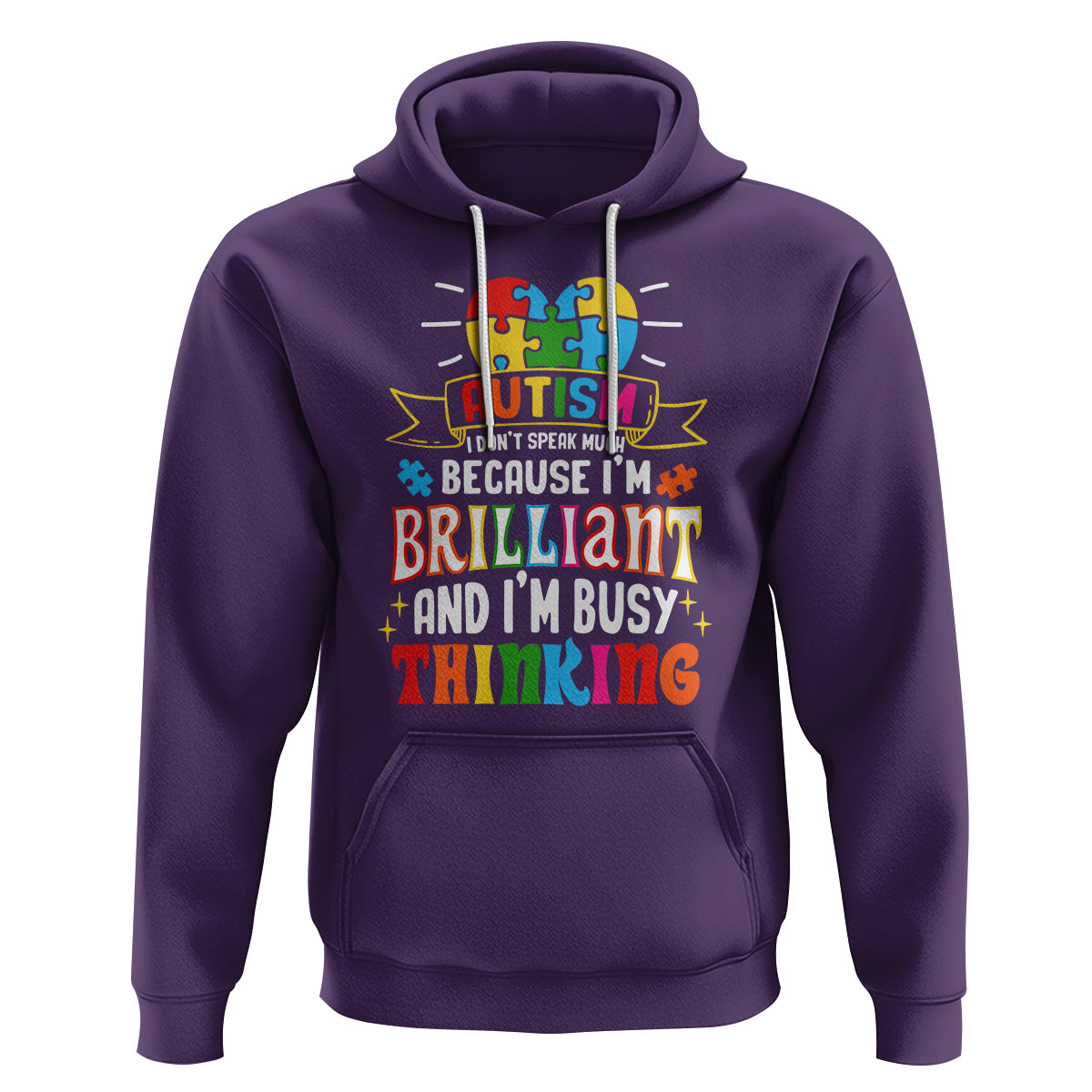 Autism Awareness Hoodie I Don't Speak Much Because I'm Brilliant And I'm Busy Thinking Autistic - Wonder Print Shop
