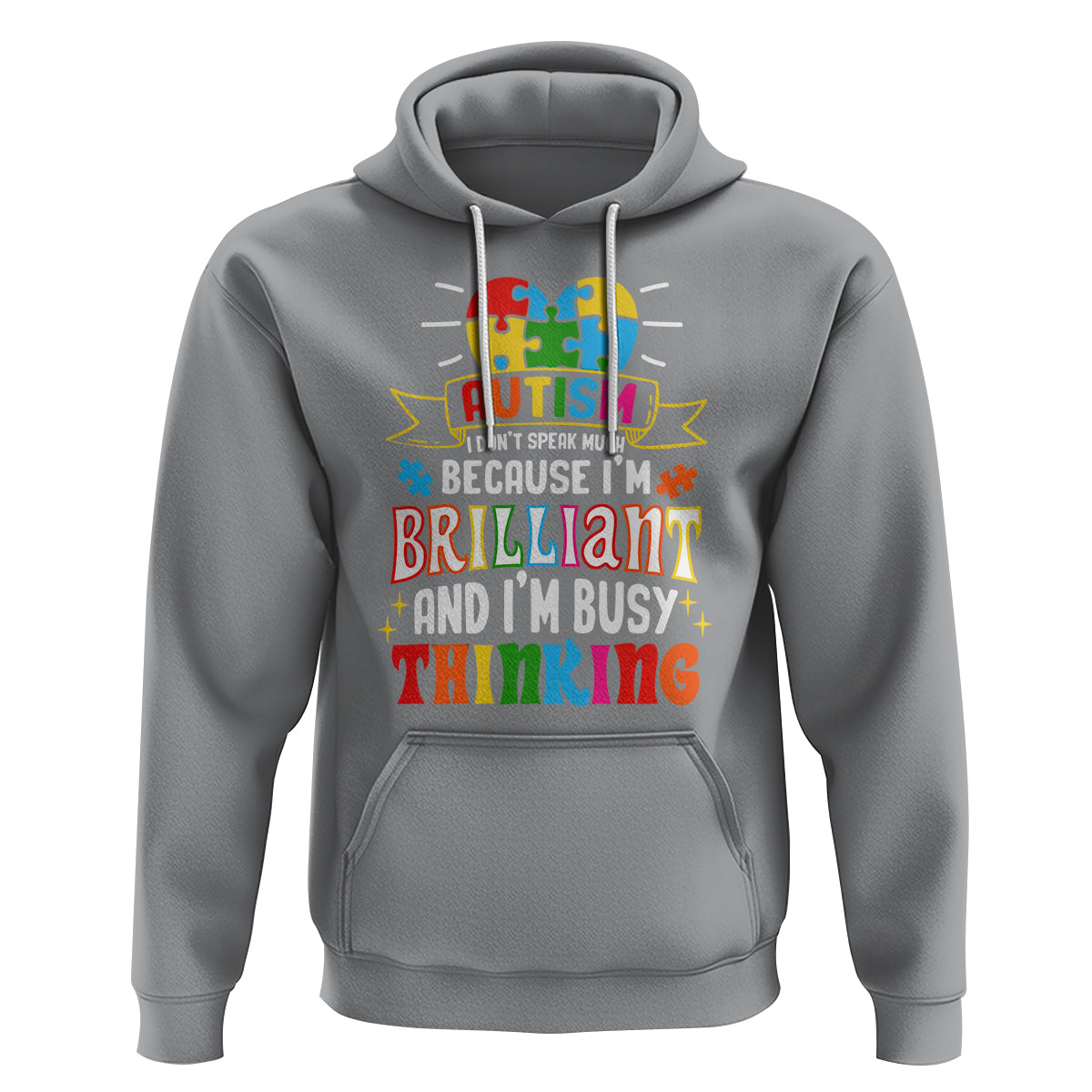 Autism Awareness Hoodie I Don't Speak Much Because I'm Brilliant And I'm Busy Thinking Autistic - Wonder Print Shop