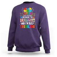 Autism Awareness Sweatshirt I Don't Speak Much Because I'm Brilliant And I'm Busy Thinking Autistic - Wonder Print Shop