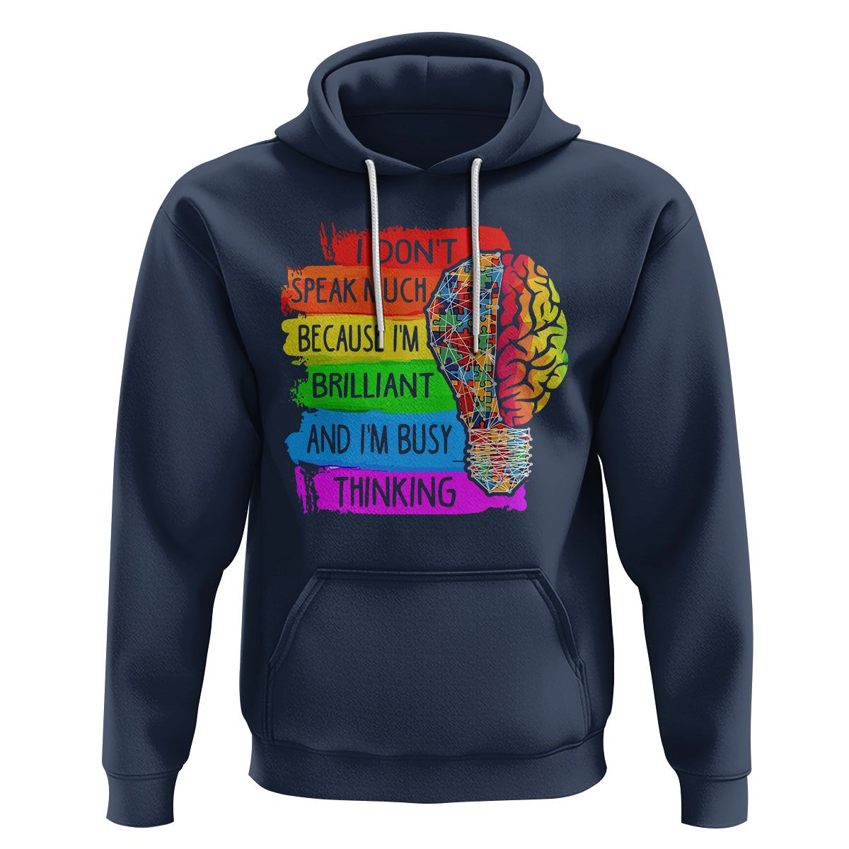 Autism Awareness Hoodie I Don't Speak Much Because I'm Brilliant And I'm Busy Thinking Autistic - Wonder Print Shop