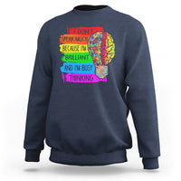 Autism Awareness Sweatshirt I Don't Speak Much Because I'm Brilliant And I'm Busy Thinking Autistic - Wonder Print Shop