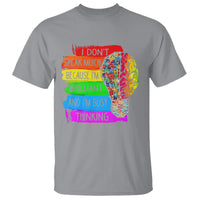 Autism Awareness T Shirt I Don't Speak Much Because I'm Brilliant And I'm Busy Thinking Autistic - Wonder Print Shop