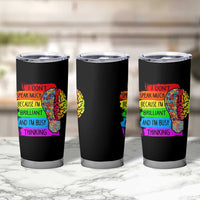 Autism Awareness Tumbler Cup I Don't Speak Much Because I'm Brilliant And I'm Busy Thinking