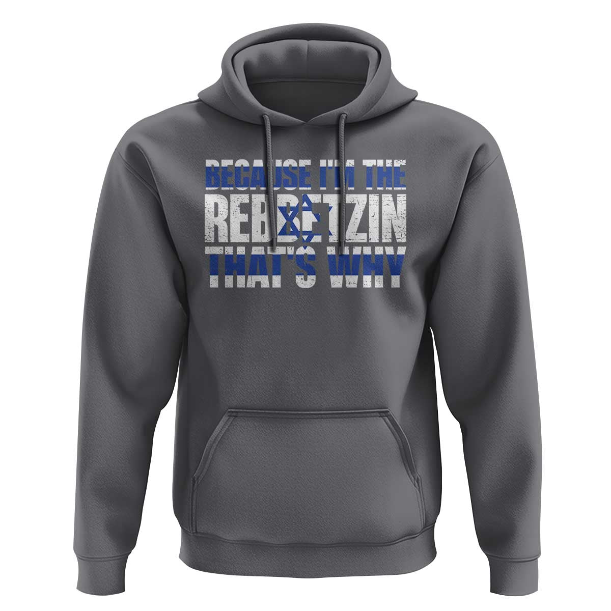 Funny Jewish Hoodie Because I'm The Rebbetzin That's Why Rabbi Purim