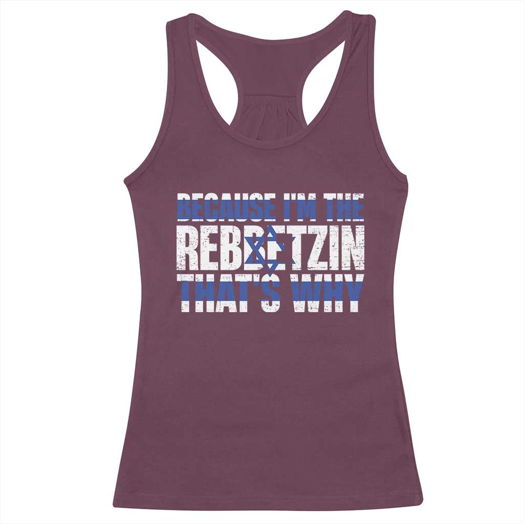 Funny Jewish Racerback Tank Top Because I'm The Rebbetzin That's Why Rabbi Purim